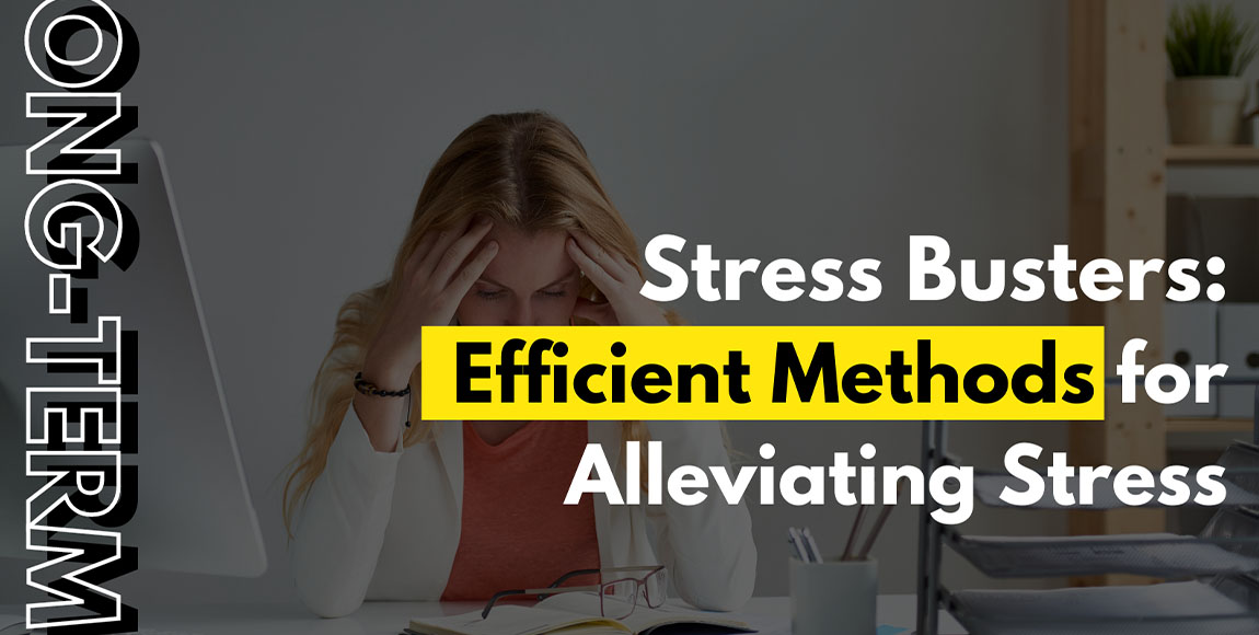 Efficient Methods for Alleviating Long-Term Stress