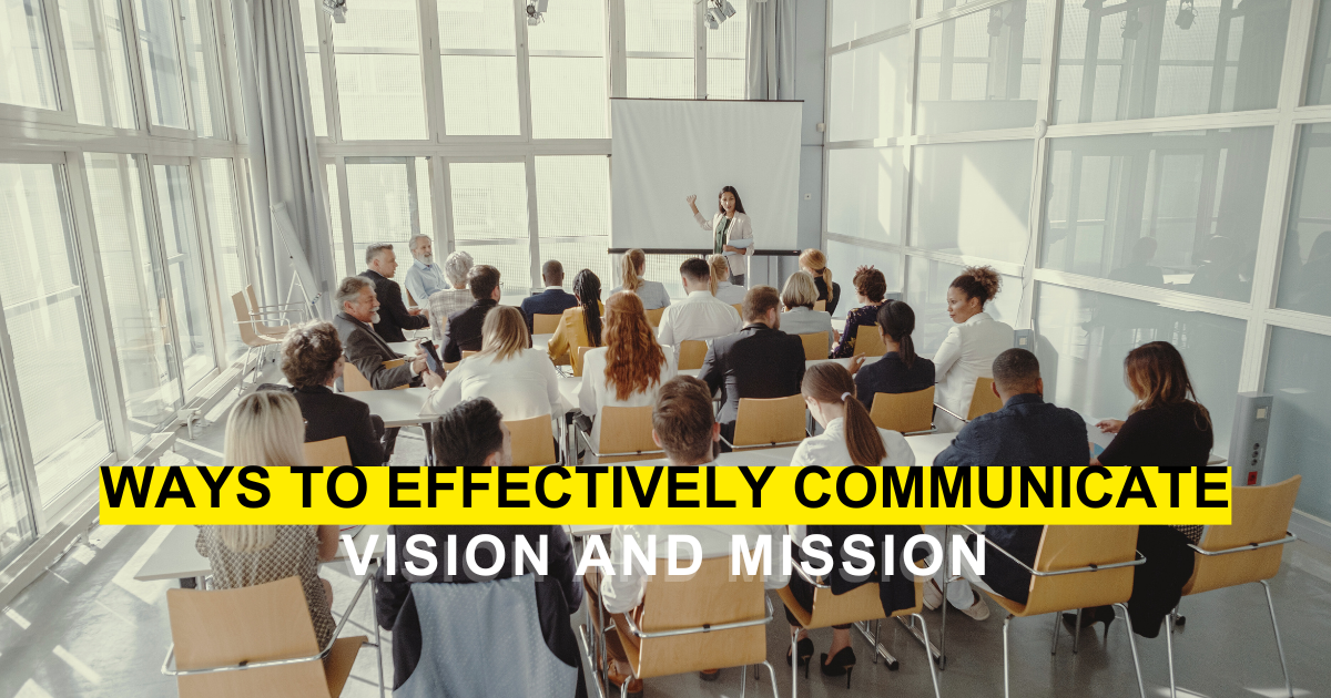 Communicate Vision and Mission