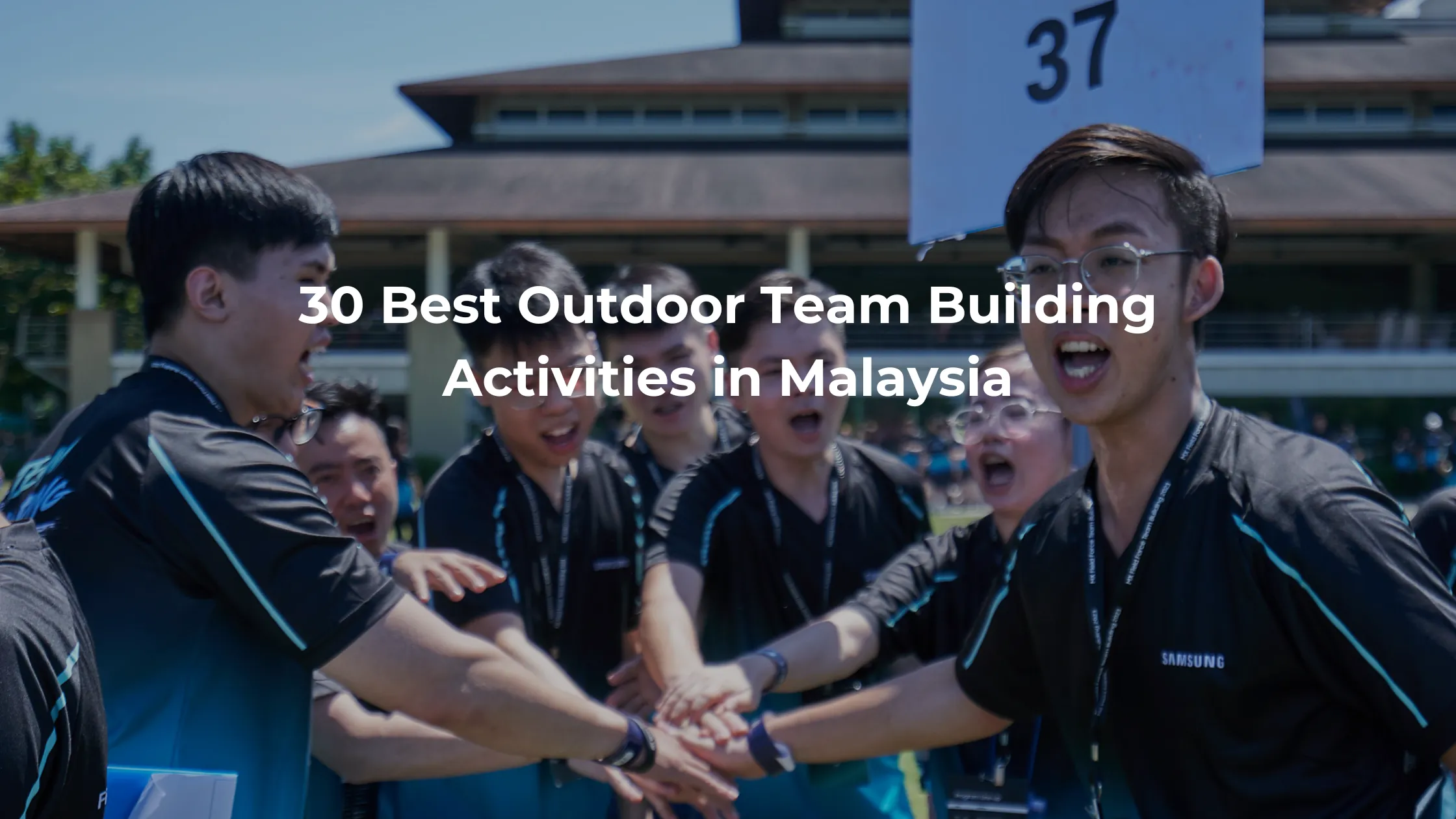30 Best Outdoor Team Building Activities in Malaysia blog hero banner