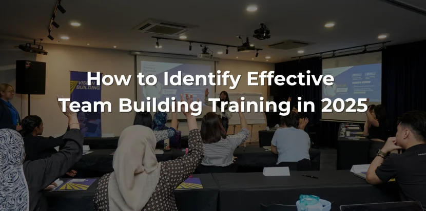 How to Identify Effective Team Building Training in 2025​