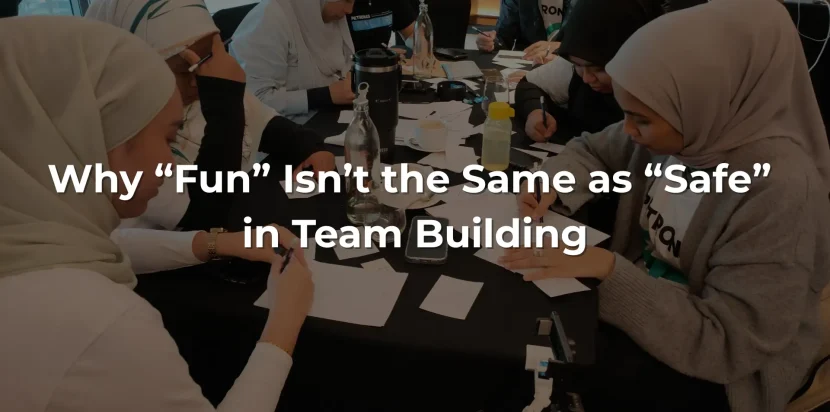 Why “Fun” Isn’t the Same as “Safe” in Team Building