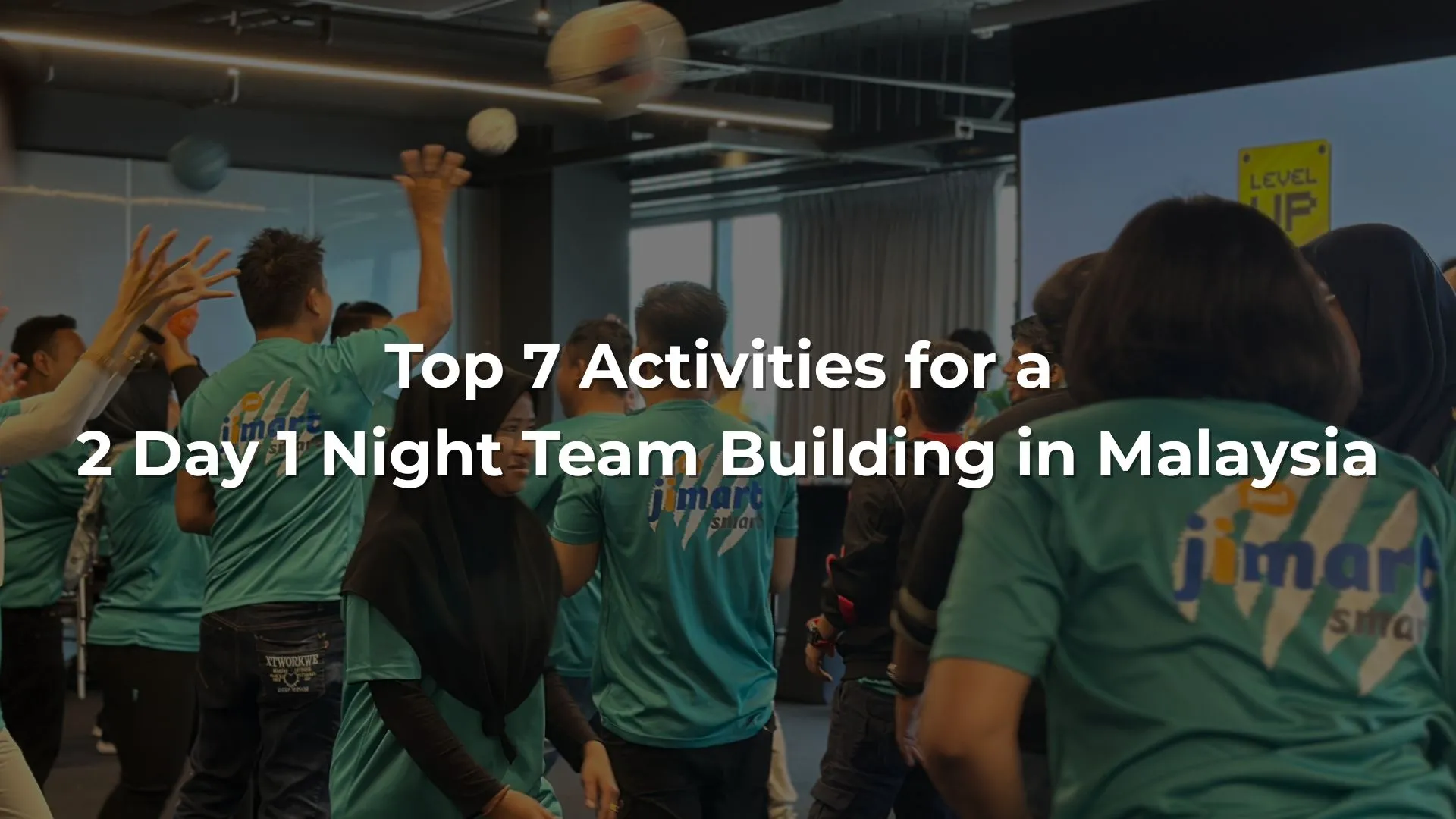 Top 7 Activities for a 2 Day 1 Night Team Building in Malaysia