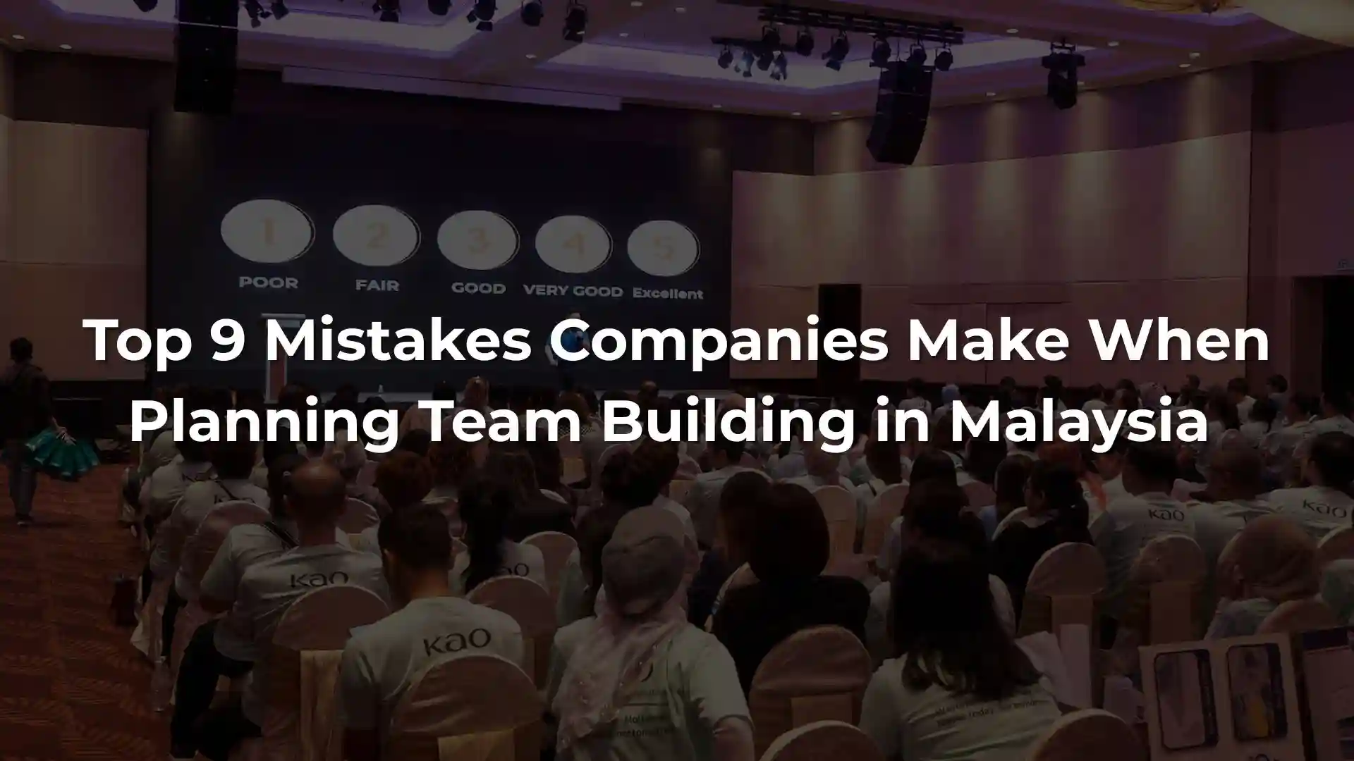 Top 9 Mistakes Companies Make When Planning Team Building in Malaysia