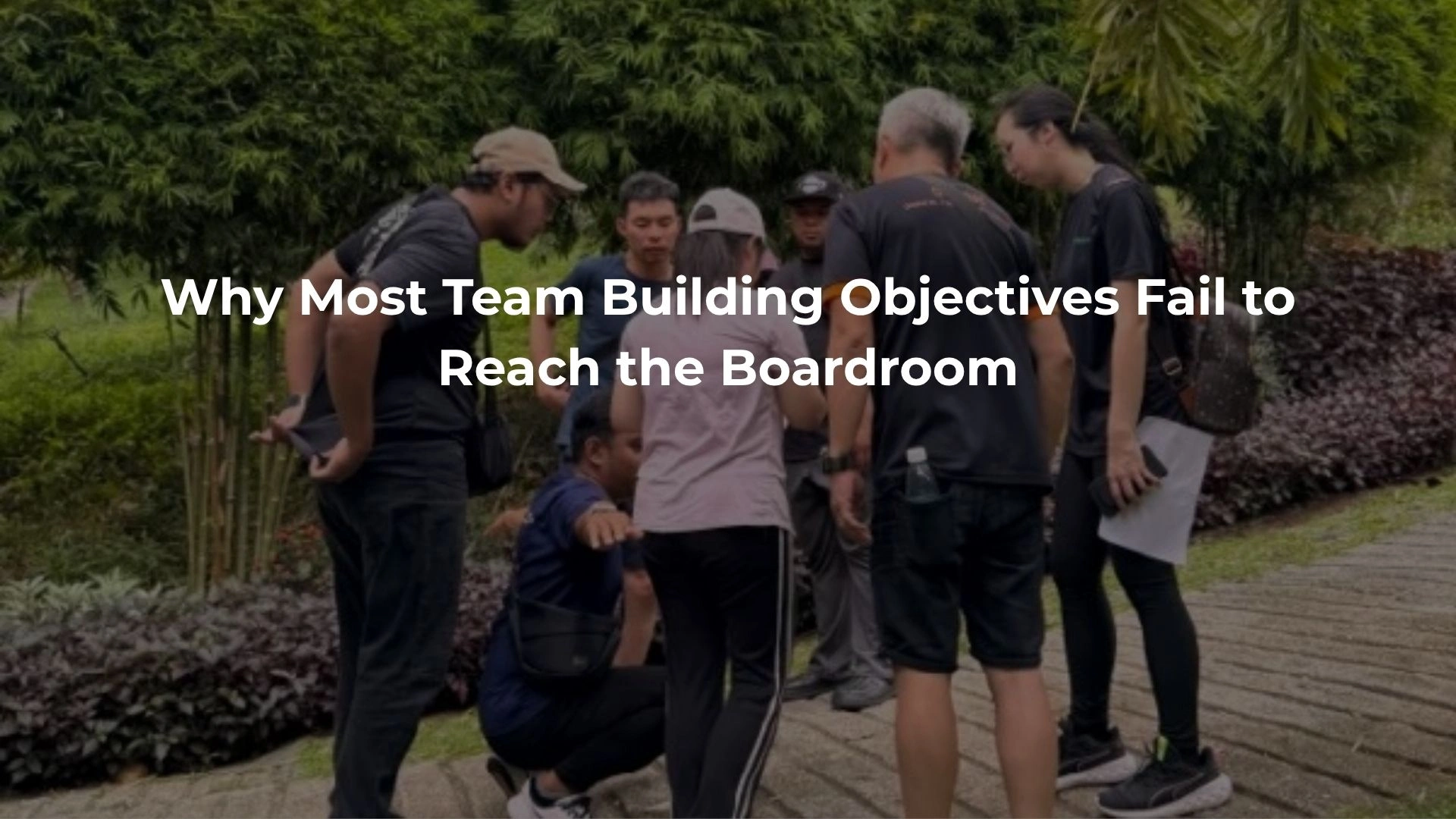Why Most Team Building Objectives Fail to Reach the Boardroom